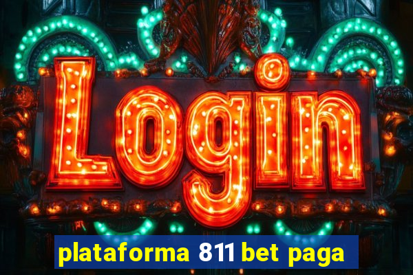 plataforma 811 bet paga